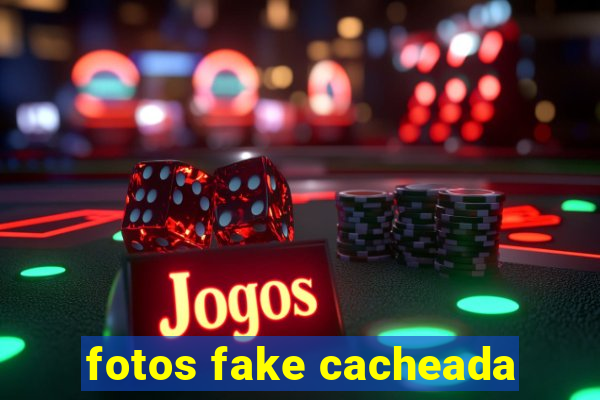 fotos fake cacheada